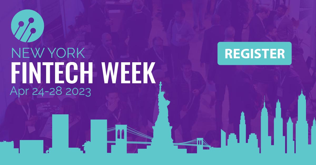 New York FinTech Week 2023 The most exciting week in FinTech.