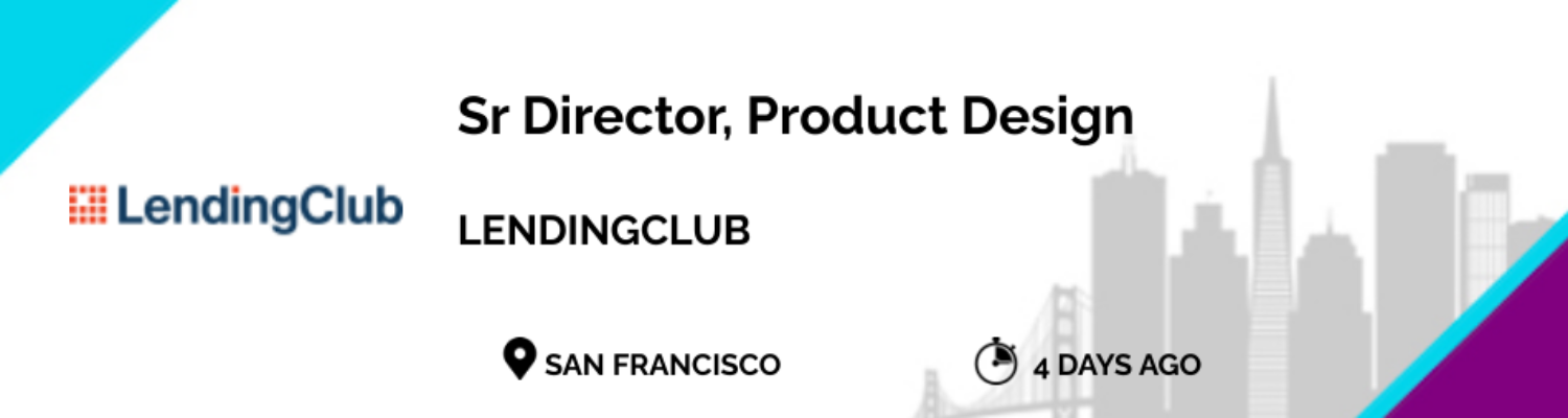 https://empirestartups.com/wp-content/uploads/2022/11/4D_Homepage-Jobs-San-Francisco-LendingClub-Sr-Director-Product-Design-1500x400.png